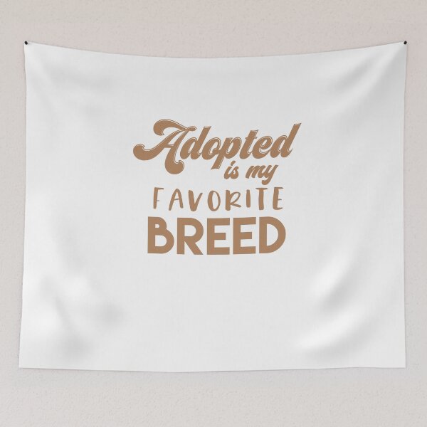Item preview, Adoptado es mi raza favorita designed and sold by sunnyxvibesss.