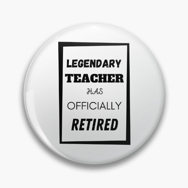 Item preview, Legendary Teacher Has Retired designed and sold by Your Favorite Shop.