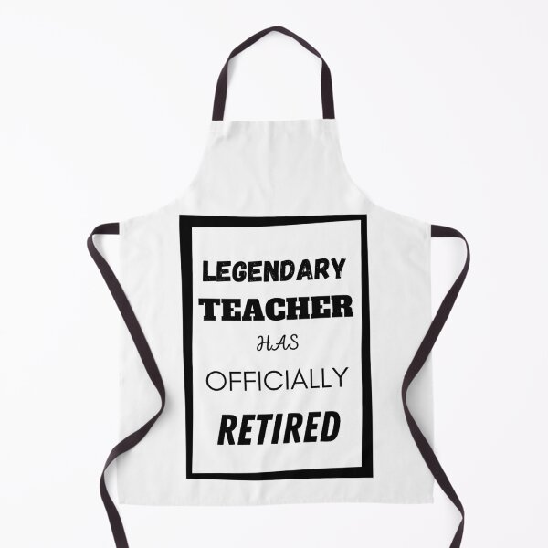 Item preview, Legendary Teacher Has Retired designed and sold by Your Favorite Shop.