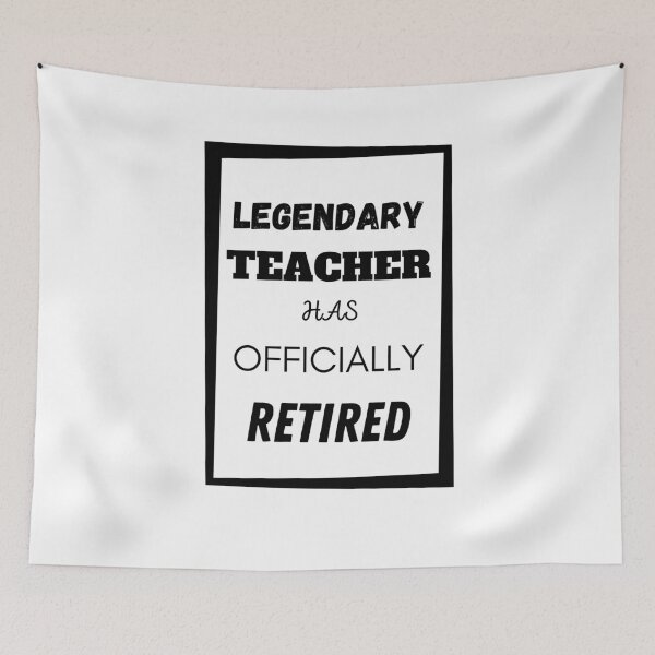 Item preview, Legendary Teacher Has Retired designed and sold by Your Favorite Shop.