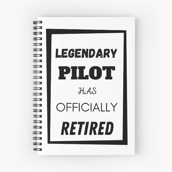 Item preview, Legendary Pilot Has Retired designed and sold by Your Favorite Shop.