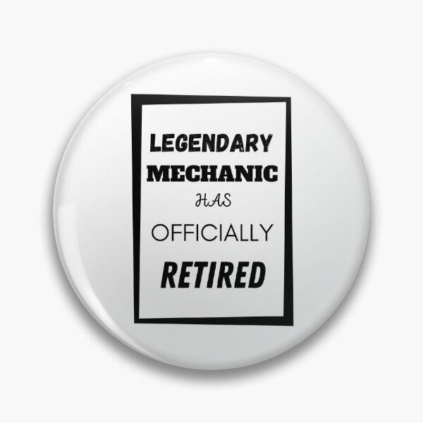 Item preview, Legendary Mechanic Has Retired designed and sold by Your Favorite Shop.