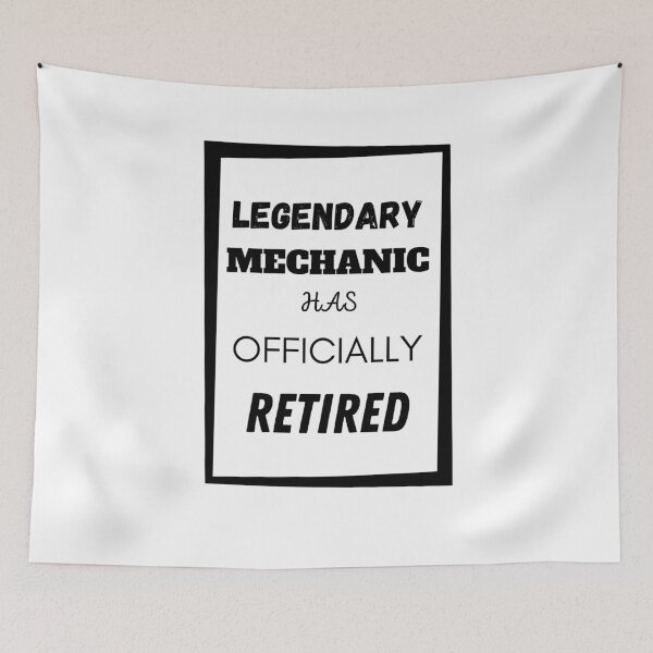 Item preview, Legendary Mechanic Has Retired designed and sold by Your Favorite Shop.