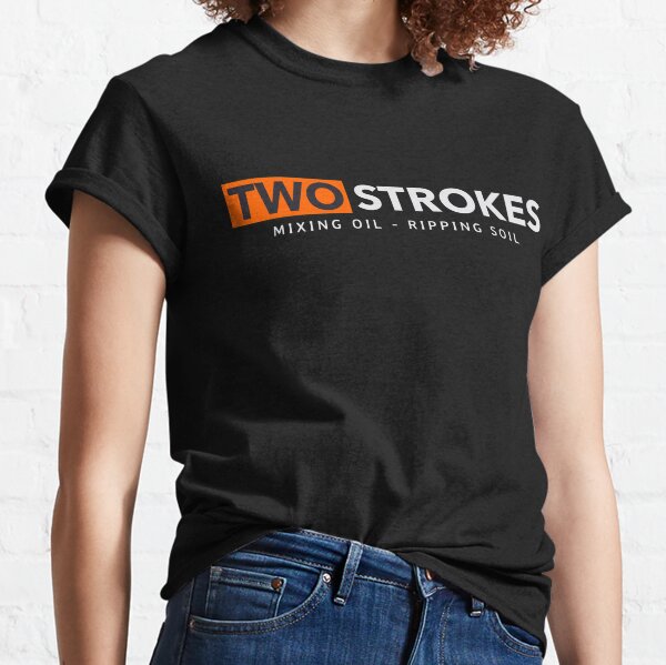 Two Strokes Mixing Oil - Ripping Soil Classic T-Shirt