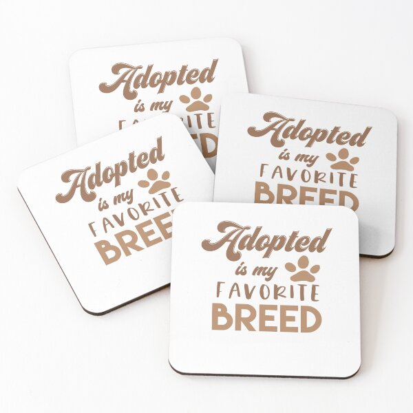 Item preview, Adopted Is My Favorite Breed designed and sold by sunnyxvibesss.