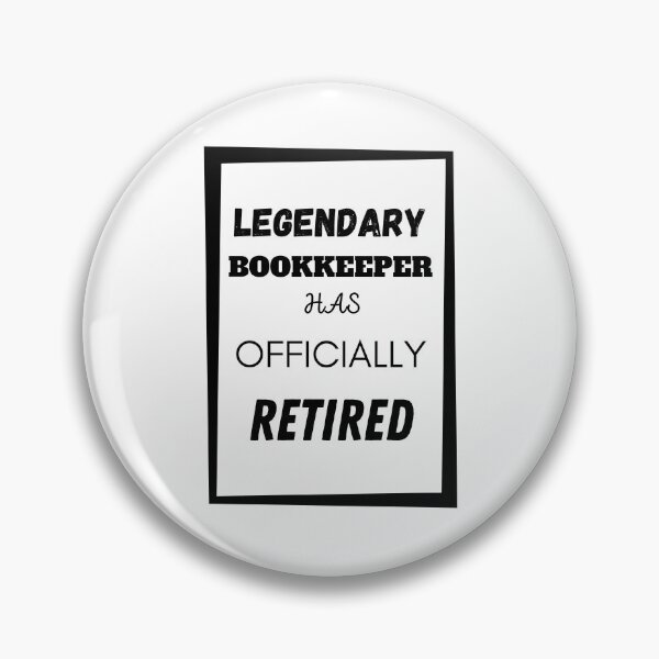 Item preview, Legendary Bookkeeper Has Retired designed and sold by Your Favorite Shop.