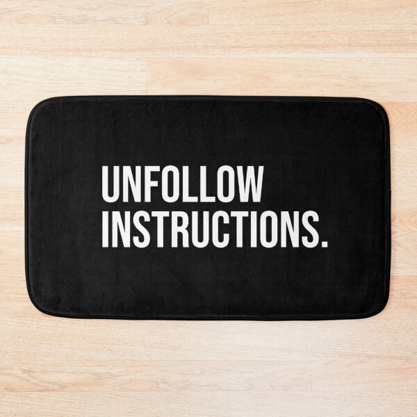 Item preview, Unfollow instructions - white text designed and sold by mikeldabbah.