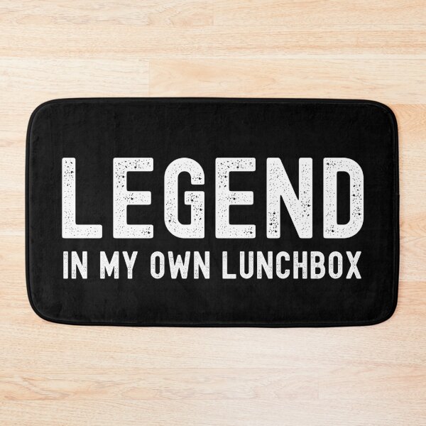 Item preview, Legend, In My Own Lunch Box. Text only design. White Text. Distressed. designed and sold by JellyBeenzz.