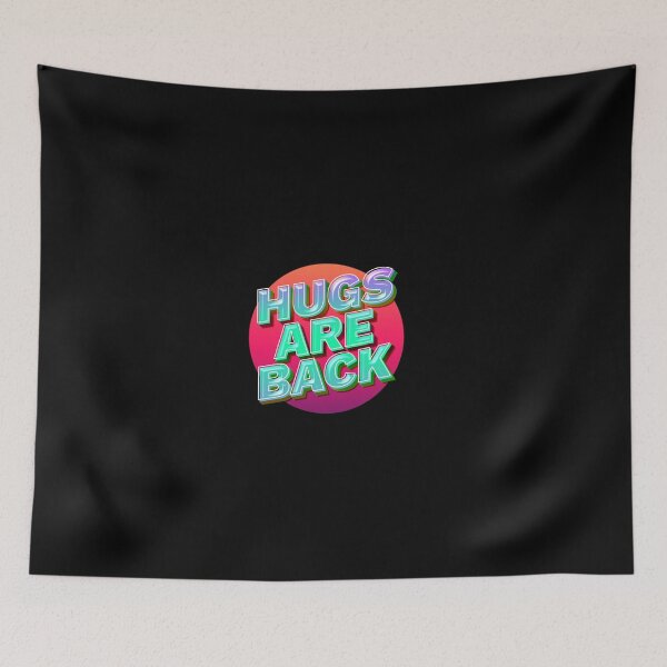Item preview, Hugs Are Back Quote designed and sold by mirzadesign.