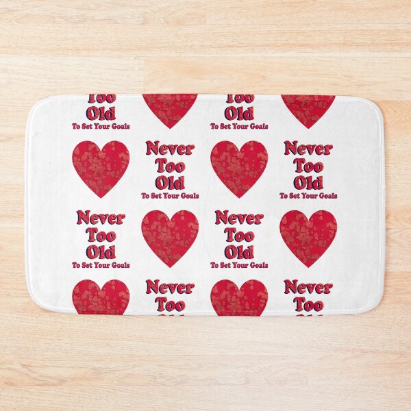 Item preview, Never Too Old To Set Your Goals designed and sold by Bizybeetabzy.