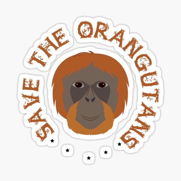 Item preview, Save the Orangutans - Orangutan Conservation designed and sold by dionysusgk555.