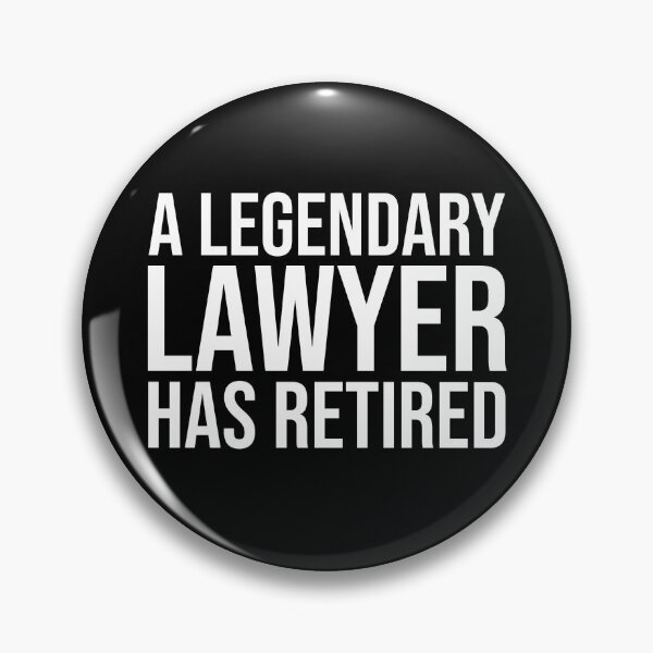 Item preview, a legendary lawyer has retired designed and sold by LifeDesignStore.