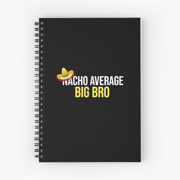 Item preview, Nacho Average Big Bro designed and sold by LifeDesignStore.