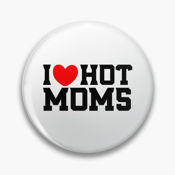 Item preview, I Love Hot Moms  designed and sold by Mohammed Sohail Khan.