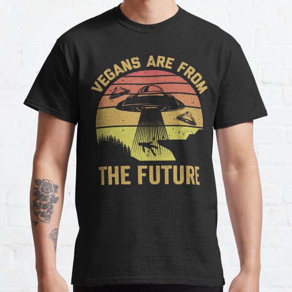 Veganer kommen aus der Zukunft Classic T-Shirt