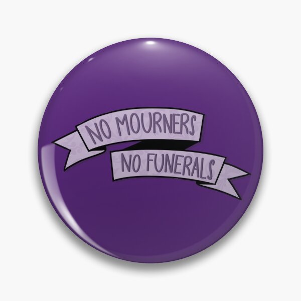 Item preview, No Mourners No Funerals  designed and sold by lollythefangirl.