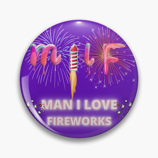Artikelvorschau, Lustige MILF - Mann Ich liebe Feuerwerk Meme Design entworfen und verkauft von cypher33.