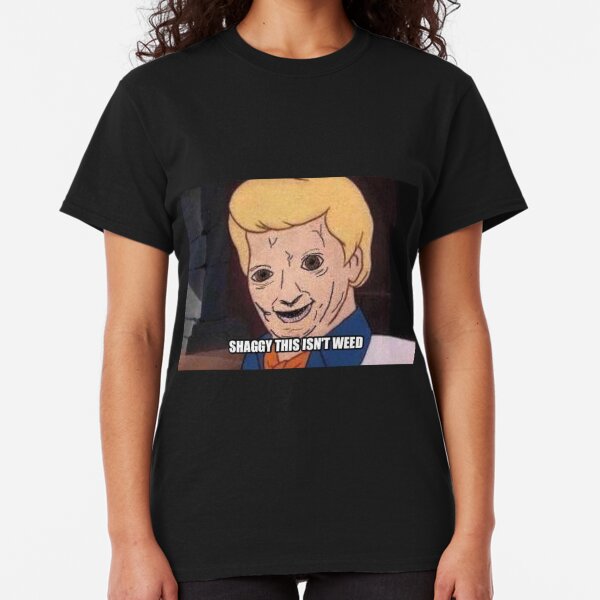 shaggy this isnt weed Classic T-Shirt