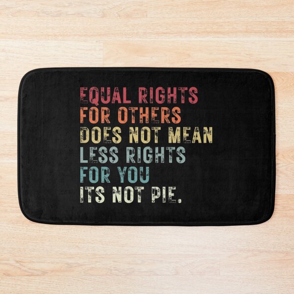 Item preview, Equal rights for others does not mean less rights for you its not pie designed and sold by ambaart.