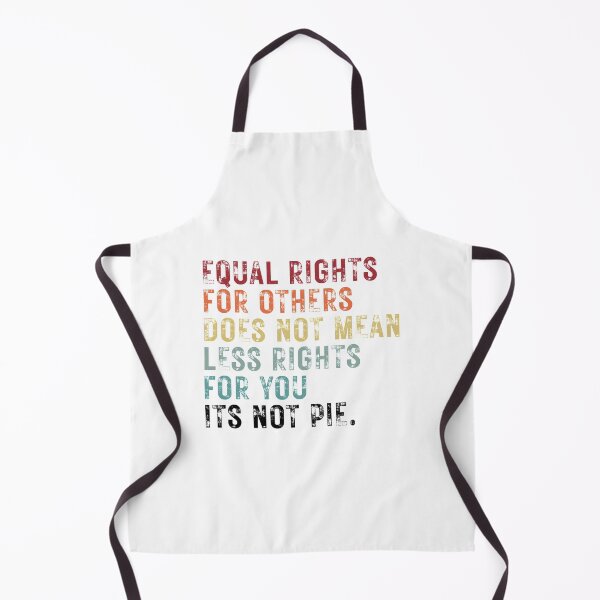 Item preview, Equal rights for others does not mean less rights for you its not pie designed and sold by ambaart.