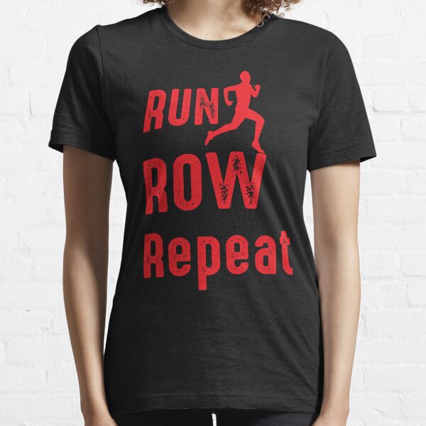 Run Row Repeat Essential T-Shirt