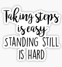 OITNB - Taking steps is easy Sticker
