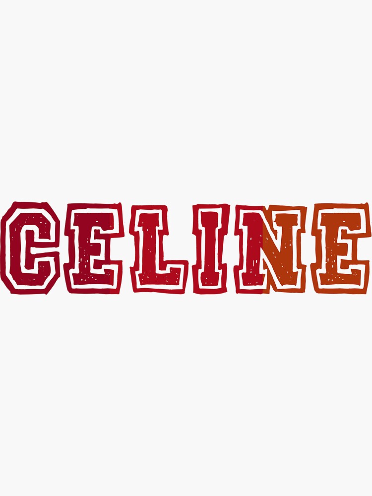 Celine Tag Gifts & Merchandise for Sale | Redbubble