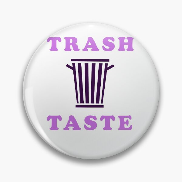 Item preview, Trash taste designed and sold by Simoel12.
