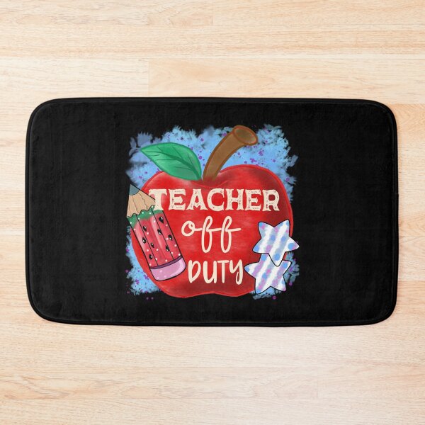 Item preview, Teacher Off Duty designed and sold by dalypdesign.