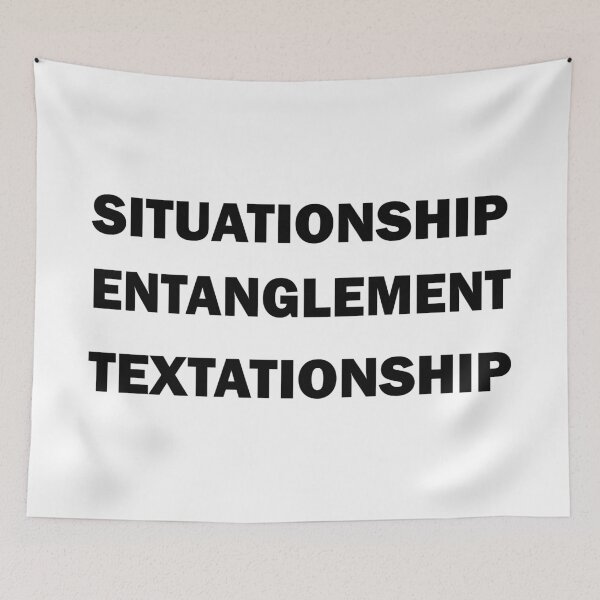 Item preview, Situationship, Entanglement, Textationship designed and sold by ValentinaHramov.