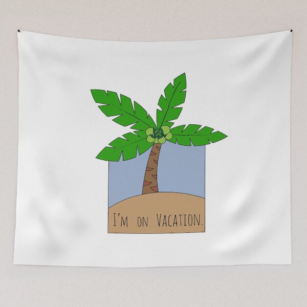 Item preview, I'm on Vacation. designed and sold by PodiShawna.