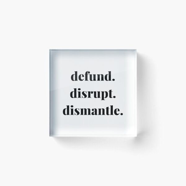 Item preview, Defund. Disrupt. Dismantle. Activism. designed and sold by Solidarityandco.