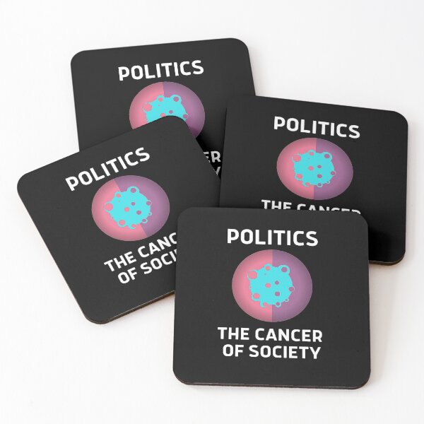 Item preview, Politics The Cancer Of Society designed and sold by MojaveTradePost.