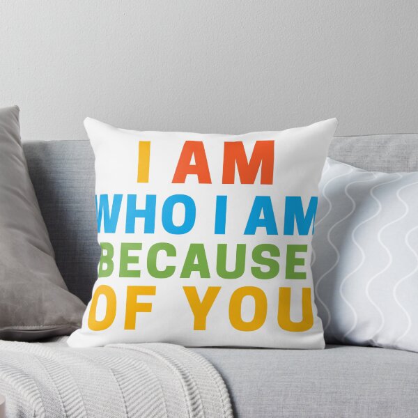 Item preview, I am who I am because of you designed and sold by ITCA.