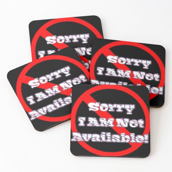 Item preview, Sorry I am Not Available! Design for Man & Woman Attitude Status! designed and sold by Suraj577.