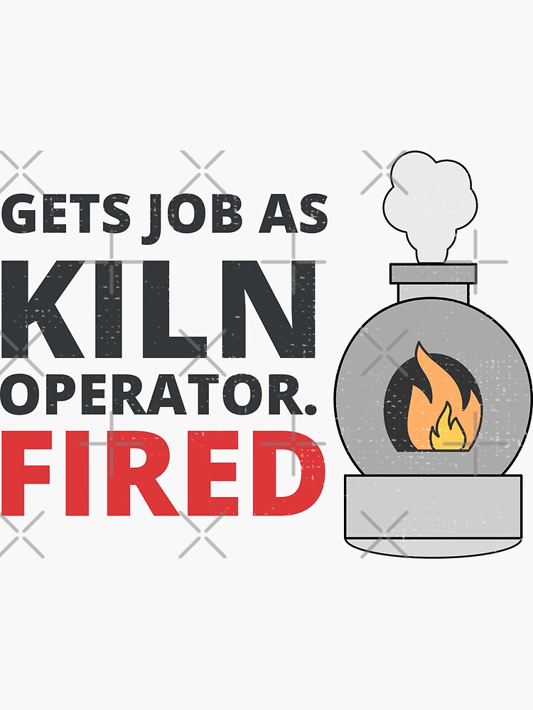 "Pottery Ceramics Artist Potter Kiln Funny Humour" Sticker for Sale by