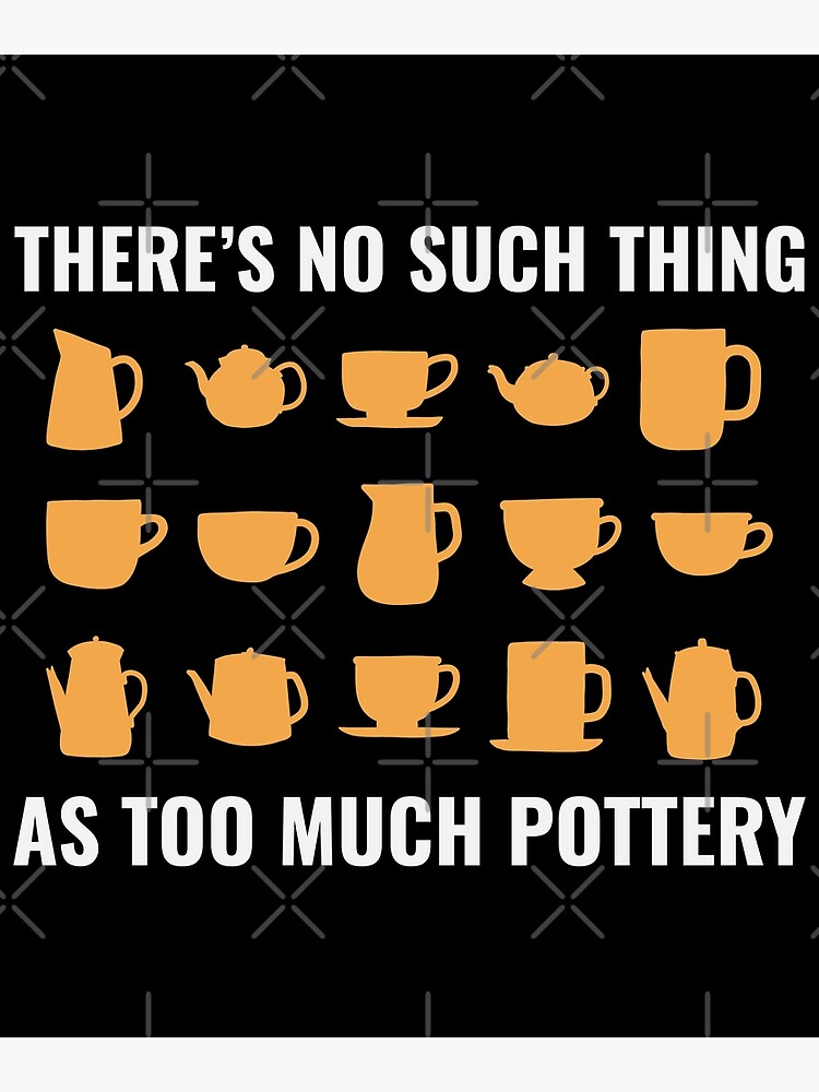 "Pottery Ceramics Artist Potter Kiln Funny Humour" Poster by