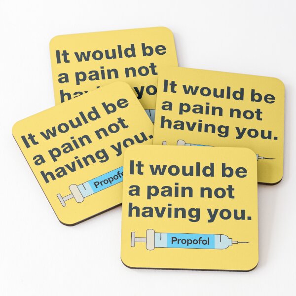 Item preview, CRNA - It would be a pain not having you_propofol_funny Design designed and sold by GalacticDust.