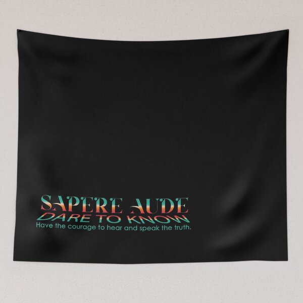 Item preview, Sapere Aude - Dare to Know - Dare to Be Wise – Be Brave Enough To Hear and Speak the Truth. Quote. Sunrise Rainbow. designed and sold by SavvySapien.