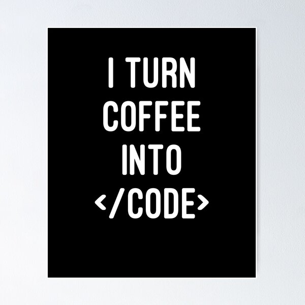 Artikel-Vorschau von Ich verwandle Kaffee in Code Lustige Codierungszitate, designt und verkauft von Nizar Designs.