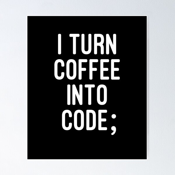 Artikel-Vorschau von Ich verwandle Kaffee in Code Lustige Codierungszitate, designt und verkauft von Nizar Designs.