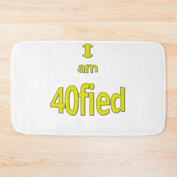 Item preview, I am 40fied designed and sold by CottagePop.