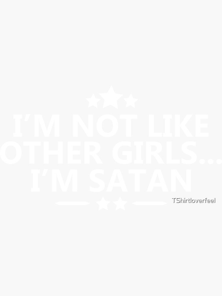 Not Like Other Girls Sticker For Sale By Tshirtloverfeel Redbubble 