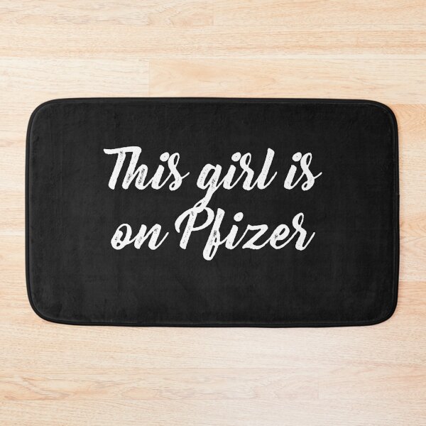 Item preview, This girl is on pfizer - Fully Vaccinated designed and sold by FancyDesigner.