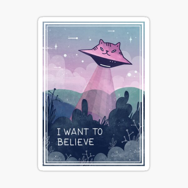 I Want To Believe Sticker For Sale By Paolavk Redbubble