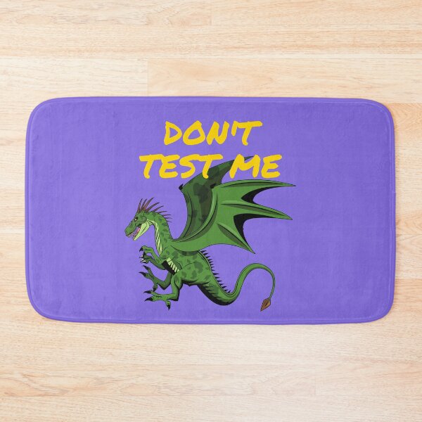 Item preview, Funny Dragon Quote - Don't Test Me designed and sold by StormyMuse.