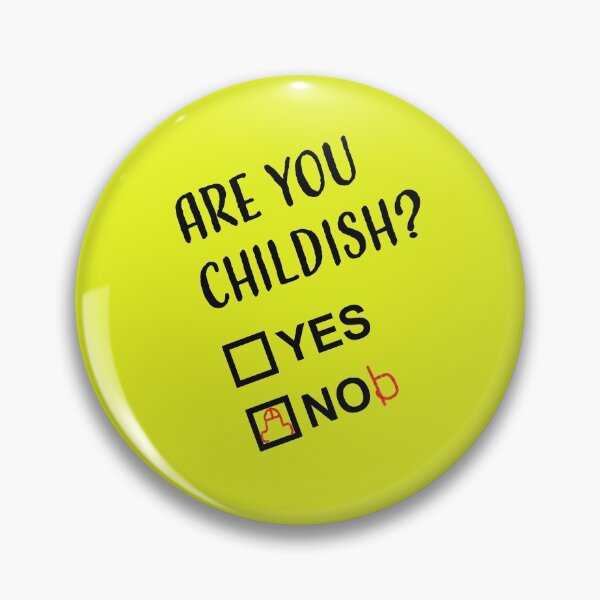 Item preview, Are You Childish...? designed and sold by How67.