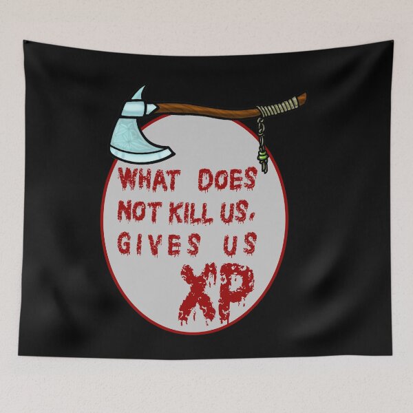 Item preview, what does not kill us gives us XP designed and sold by sandpiperstudio.