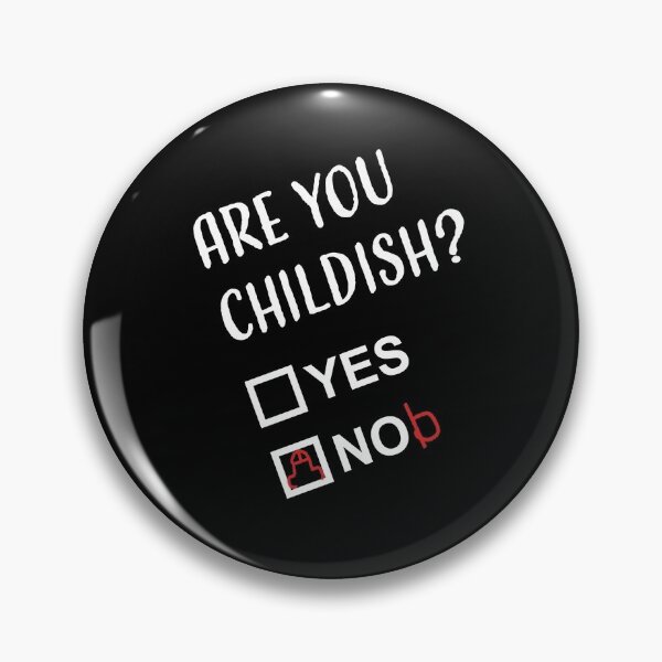 Item preview, Are You Childish...? designed and sold by How67.