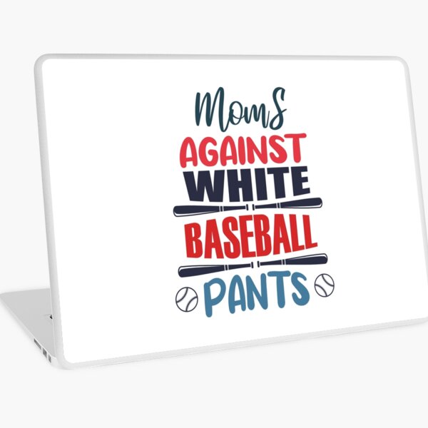 Moms Against White Baseball Pants - Moms Against White Baseball Pants -  Magnet